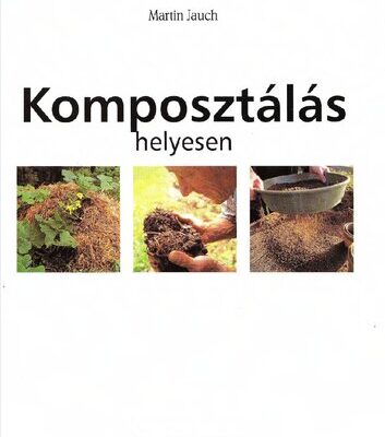 خرید و دانلود نسخه کامل کتاب Komposztálás helyesen