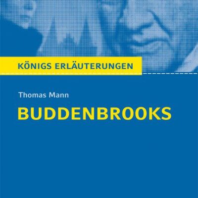 خرید و دانلود نسخه کامل کتاب Königs Erläuterungen: Textanalyse und Interpretation zu Thomas Mann. Buddenbrooks