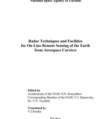 خرید و دانلود نسخه کامل کتاب Konyukhov Corresponding Member of the NASU V.I. Dranovsky Dr. V.N. Tsymbal – Radar Techniques and Facilities for On-Line Remote Sensing of the Earth from Aerospace Carriers