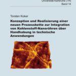 خرید و دانلود نسخه کامل کتاب Konzeption und Realisierung einer neuen Prozesskette zur Integration von Kohlenstoff-Nanoröhren über Handhabung in technische Anwendungen