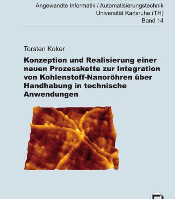 خرید و دانلود نسخه کامل کتاب Konzeption und Realisierung einer neuen Prozesskette zur Integration von Kohlenstoff-Nanoröhren über Handhabung in technische Anwendungen