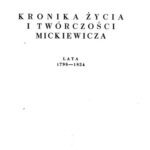 خرید و دانلود نسخه کامل کتاب Kronika życia i twórczości Mickiewicza: lata 1798-1824