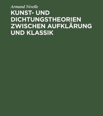 خرید و دانلود نسخه کامل کتاب Kunst- und Dichtungstheorien zwischen Aufklärung und Klassik
