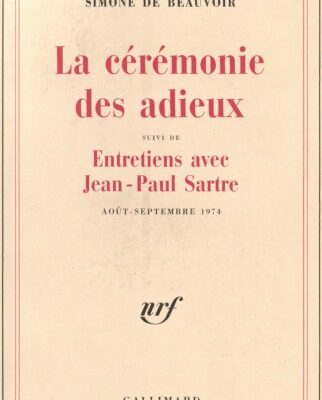 خرید و دانلود نسخه کامل کتاب La ceremonie des adieux; suivi de Entretiens avec Jean-Paul Sartre, août-septembre 1974