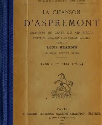 خرید و دانلود نسخه کامل کتاب La chanson d’Aspremont, chanson de geste du XIIe siècle, texte du manuscrit de Wollaton Hall