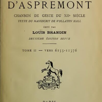 خرید و دانلود نسخه کامل کتاب La chanson d’Aspremont, chanson de geste du XIIe siècle, texte du manuscrit de Wollaton Hall
