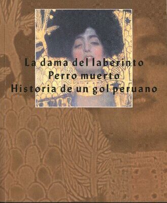 خرید و دانلود نسخه کامل کتاب La dama del laberinto. Perro muerto. Historia de un gol peruano