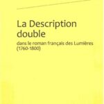 خرید و دانلود نسخه کامل کتاب La Description double dans le roman français des Lumieres (1760-1800)