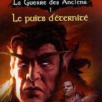 خرید و دانلود نسخه کامل کتاب La Guerre des Anciens: Tome 1, Le Puits d’Eternité
