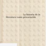 خرید و دانلود نسخه کامل کتاب La historia de la literatura como provocación