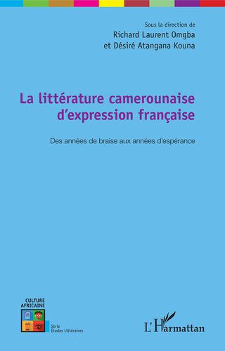 خرید و دانلود نسخه کامل کتاب La littérature camerounaise d’expression française: Des années de braise aux années d’espérance_68dfb510bb540.jpeg خرید و دانلود نسخه کامل کتاب La littérature camerounaise d’expression française: Des années de braise aux années d’espérance