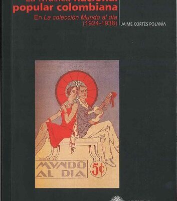 خرید و دانلود نسخه کامل کتاب La música nacional y popular colombiana en “La colección Mundo al día” : (1924-1938)