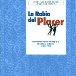 خرید و دانلود نسخه کامل کتاب La Rabia del Placer: El Nacimiento Cubano del Tango y su Desembarco en España (1823-1923)