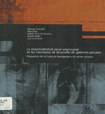خرید و دانلود نسخه کامل کتاب La responsabilidad social empresarial en las estrategias de desarrollo del gobierno peruano. Propuestas de la Carta de Navegación y el sector privado