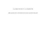 خرید و دانلود نسخه کامل کتاب La rigueur et la passion. Mélanges en l’honneur de Pascale Bourgain