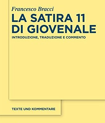 خرید و دانلود نسخه کامل کتاب La satira 11 di Giovenale: Introduzione, traduzione e commento)