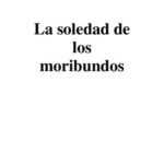 خرید و دانلود نسخه کامل کتاب La soledad de los moribundos