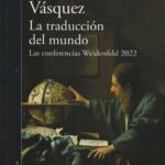 خرید و دانلود نسخه کامل کتاب La traducción del mundo Las conferencias de Weidenfeld 2002