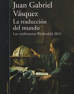 خرید و دانلود نسخه کامل کتاب La traducción del mundo Las conferencias de Weidenfeld 2002