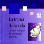 خرید و دانلود نسخه کامل کتاب La trama de la vida. Las bases ecológicas del pensamiento ambiental.