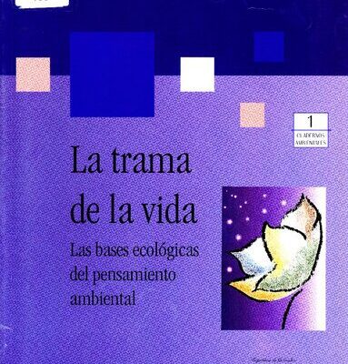 خرید و دانلود نسخه کامل کتاب La trama de la vida. Las bases ecológicas del pensamiento ambiental.