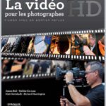 خرید و دانلود نسخه کامل کتاب La vidéo HD pour les photographes : Filmer avec un boîtier reflex