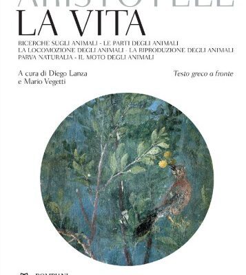 خرید و دانلود نسخه کامل کتاب La vita. Ricerche sugli animali – Le parti degli animali – La locomozione degli animali – La riproduzione degli animali. Testo greco a fronte