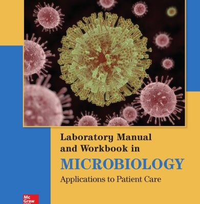 خرید و دانلود نسخه کامل کتاب Lab Manual and Workbook in Microbiology: Applications to Patient Care