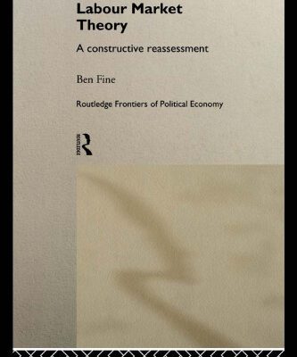 خرید و دانلود نسخه کامل کتاب Labour Market Theory: A Constructive Reassessment (Routledge Frontiers of Political Economy , No 15)