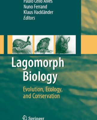 خرید و دانلود نسخه کامل کتاب Lagomorph Biology: Evolution, Ecology, and Conservation