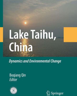 خرید و دانلود نسخه کامل کتاب Lake Taihu, China: Dynamics and Environmental Change (Monographiae Biologicae)