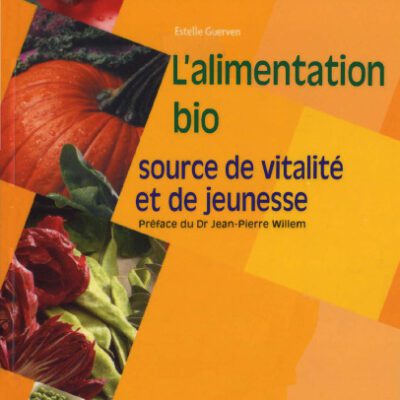 خرید و دانلود نسخه کامل کتاب L’alimentation bio : Source de vitalite et de jeunesse