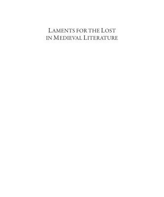 خرید و دانلود نسخه کامل کتاب Laments for the Lost in Medieval Literature