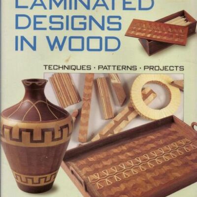 خرید و دانلود نسخه کامل کتاب Laminated Designs in Wood-Techniques, Patterns, Projects