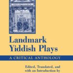 خرید و دانلود نسخه کامل کتاب Landmark Yiddish Plays: A Critical Anthology (S U N Y Series in Modern Jewish Literature and Culture)