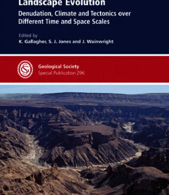 خرید و دانلود نسخه کامل کتاب Landscape Evolution: Denudation, Climate and Tectonics over Different Time and Space Scales (Geological Society Special Publication No. 296)