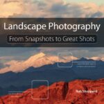 خرید و دانلود نسخه کامل کتاب Landscape Photography: From Snapshots to Great Shots