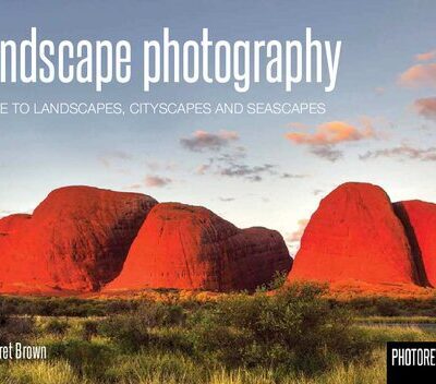 خرید و دانلود نسخه کامل کتاب Landscape Photography: Guide to Landscapes, Cityscapes and Seascapes