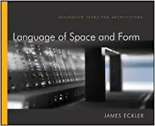 خرید و دانلود نسخه کامل کتاب Language of Space and Form: Generative Terms for Architecture – Original PDF