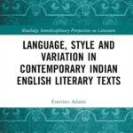 خرید و دانلود نسخه کامل کتاب Language Style and Variation in Contemporary Indian English Literary Texts