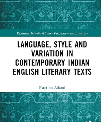 خرید و دانلود نسخه کامل کتاب Language Style and Variation in Contemporary Indian English Literary Texts