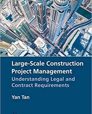 خرید و دانلود نسخه کامل کتاب Large-Scale Construction Project Management: Understanding Legal and Contract Requirements[2020] – Original PDF