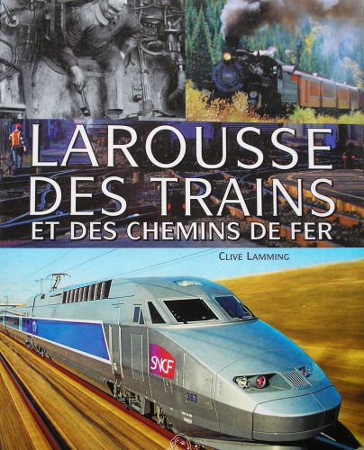 خرید و دانلود نسخه کامل کتاب Larousse des trains et des chemins de fer_68fe75e45cb64.jpeg خرید و دانلود نسخه کامل کتاب Larousse des trains et des chemins de fer