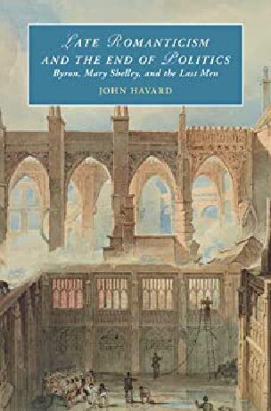 خرید و دانلود نسخه کامل کتاب Late Romanticism and the End of Politics: Byron, Mary Shelley, and the Last Men_68dfab3bc4adc.jpeg خرید و دانلود نسخه کامل کتاب Late Romanticism and the End of Politics: Byron, Mary Shelley, and the Last Men