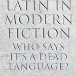 خرید و دانلود نسخه کامل کتاب Latin in Modern Fiction: Who Says It’s a Dead Language?