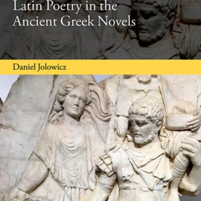 خرید و دانلود نسخه کامل کتاب Latin Poetry in the Ancient Greek Novels