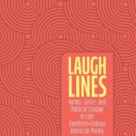 خرید و دانلود نسخه کامل کتاب Laugh Lines: Humor, Genre, and Political Critique in Late Twentieth-Century American Poetry