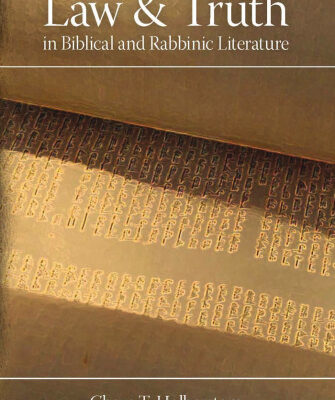 خرید و دانلود نسخه کامل کتاب Law and Truth in Biblical and Rabbinic Literature