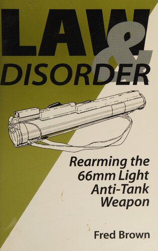 خرید و دانلود نسخه کامل کتاب Law & Disorder: Rearming the 66mm Light Anti-Tank Weapon_68f085b00f4fa.jpeg خرید و دانلود نسخه کامل کتاب Law & Disorder: Rearming the 66mm Light Anti-Tank Weapon