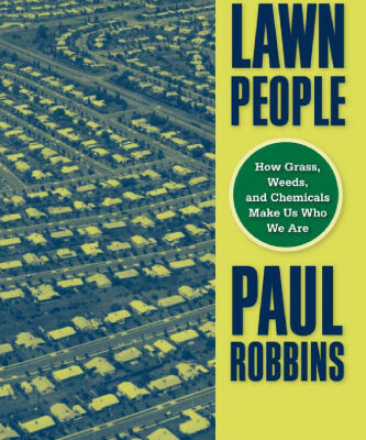 خرید و دانلود نسخه کامل کتاب Lawn People: How Grasses, Weeds, and Chemicals Make Us Who We Are